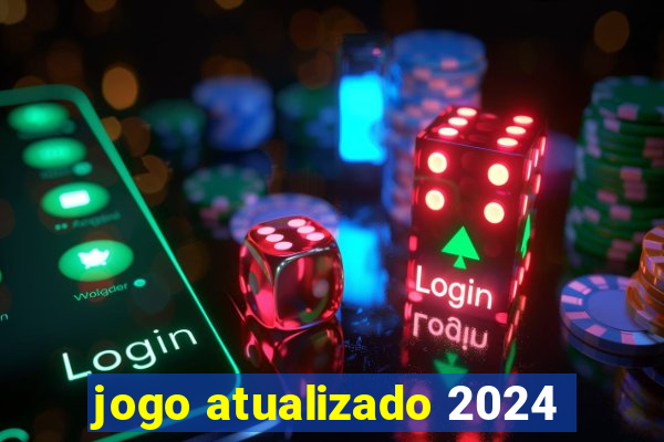 jogo atualizado 2024